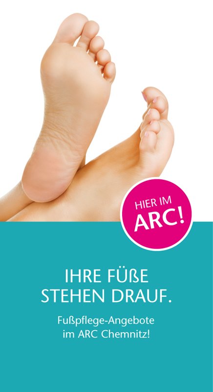 Neues Fußpflegeangebot im ARC Chemnitz!